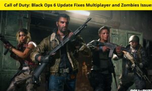 Call of Duty: Black Ops 6 Update Fixes Multiplayer and Zombies Issues